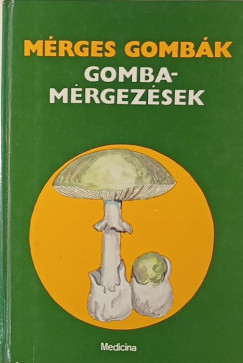 Dr. Lszl Nndor   (sszell.) - Mrges gombk - Gombamrgezsek