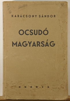 Karácsony Sándor - Ocsudó Magyarság (első kiadás)