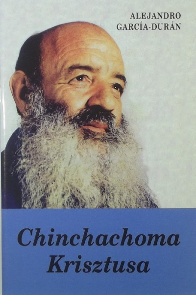Alejandro Garcia-Durán - Chinchachoma Krisztusa