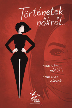 Mszros Lajos - Trtnetek nkrl... nem csak nktl, nem csak nknek