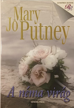 Mary Jo Putney - A néma virág
