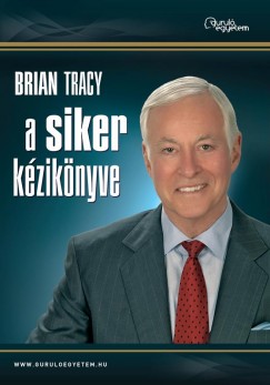 Brian Tracy - A siker kziknyve