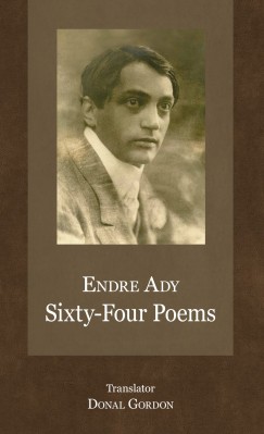 Ady Endre - Sixty-Four Poems