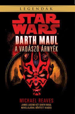 Michael Raeves - Star Wars: Darth Maul, a vadsz rnyk