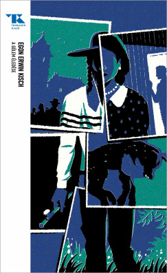 Egon Erwin Kisch - A g�lem �led�se