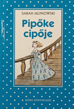 Sarah Mlynowski - Pipőke cipője