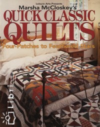 Mccloskey'S Marsha - Quick Classic Quilts