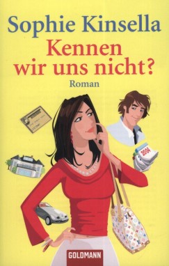 Sophie Kinsella - Kennen wir uns nicht?