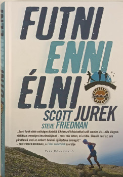 Scott Jurek - Futni, enni, lni