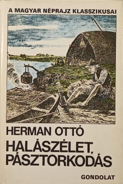 Herman Ott - Ksa Lszl   (Szerk.) - Halszlet, psztorkods
