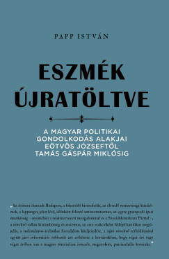 Papp Istv�n - Eszm�k �jrat�ltve