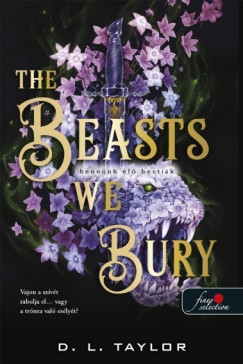 D. L. Taylor - The Beasts We Bury - Benn�nk �l� besti�k