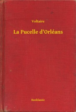 Voltaire - La Pucelle d'Orl�ans