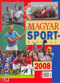 Ferkai Marcell   (Szerk.) - Magyar sportvknyv 2008