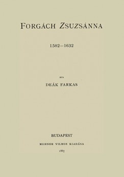 Dek Farkas - Forgch Zsuzsnna 1582-1632