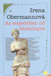 Irena Obermannov - Az engedetlen n kziknyve