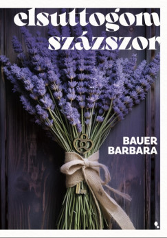 Bauer Barbara - Elsuttogom szzszor