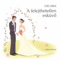 Cathy Howes - 100 tlet - A felejthetetlen eskv