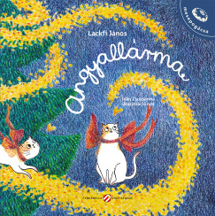 Lackfi Jnos - Angyallrma