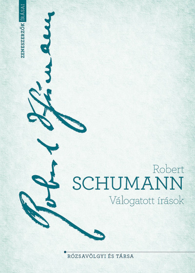 Robert Schumann - Válogatott írások