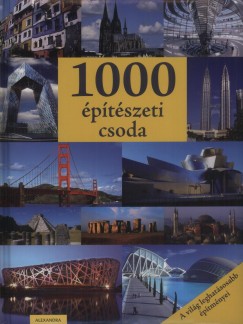 Angelica Bauer (Szerk.) - Jennifer Künkler (Szerk.) - 1000 építészeti csoda