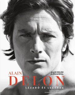 Alain Delon: Lázadó és legenda