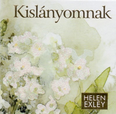 Helen Exley - Kislányomnak