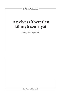 Lng Csaba - Az elveszthetetlen knny szrnyai