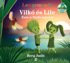 Berg Judit - Lengemesk - Vilk s Lile - Este a Ndtengeren