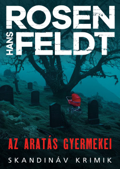 Hans Rosenfeldt - Az arat�s gyermekei