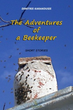 Karakousis Dimitris - The Adventures of a Beekeeper