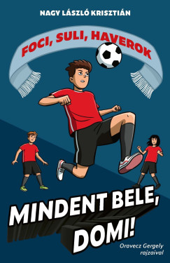Nagy Lszl Krisztin - Mindent bele, Domi!