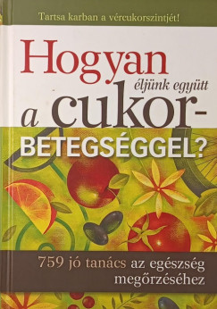 Hogyan ljnk egytt a cukorbetegsggel?