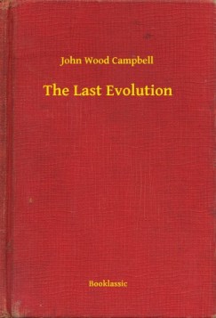 John Wood Campbell - The Last Evolution