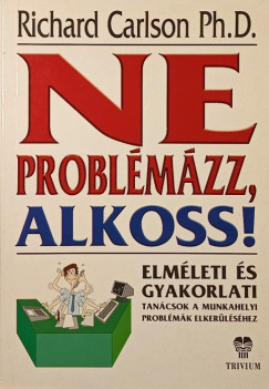 Richard Carlson - Ne problmzz! Alkoss!