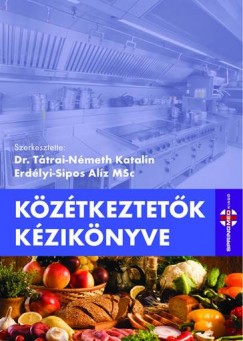 Erdlyi-Sipos Alz   (Szerk.) - Dr. Ttrai-Nmeth Katalin   (Szerk.) - Kztkeztetk kziknyve