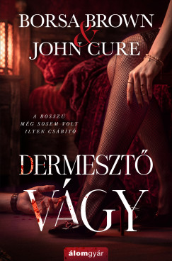 Borsa Brown - John Cure - Dermeszt� v�gy