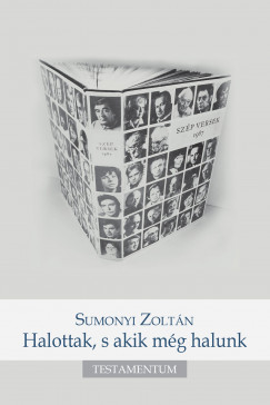Sumonyi Zoltn - Halottak, s akik mg halunk