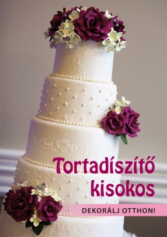 Lrincz Tmea - Tortadszt Kisokos