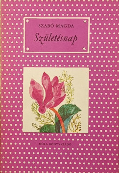 Szabó Magda - Születésnap