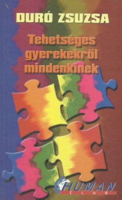 Duró Zsuzsa - Tehetséges gyerekekről mindenkinek