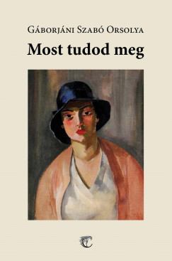 G�borj�ni Szab� Orsolya - Most tudod meg