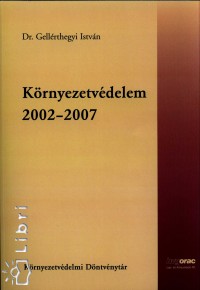 Gellrthegyi Istvn - Krnyezetvdelem 2002-2007