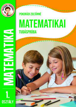 Pokor�di Zolt�nn� - �gyesedj, okosodj: Matematikai tud�spr�ba 1.oszt�ly