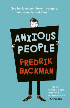 Fredrik Backman - Anxious People