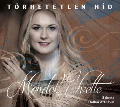 Mondok Yvette - Törhetetlen híd - CD