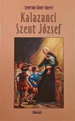 Severino Giner Guerri - Kalazancai Szent Jzsef