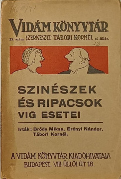 Színészek és ripacsok víg esetei