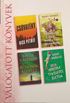 Linda Castillo - Sophie Kinsella - Nick Petrie - Mary Simses - Csóvafény - A szerelem és a nyelvtan szabályai - Bűnösök között - Nem annyira tökéletes életem