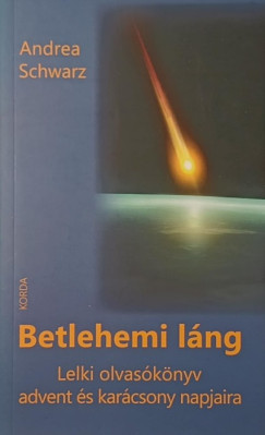 Andrea Schwarz - Bethlehemi láng